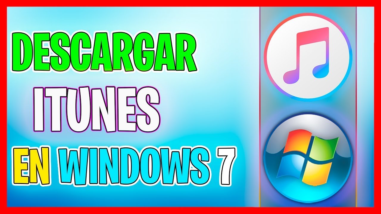 ¿Cómo descargar iTunes 64 bits para Windows 7 gratis?