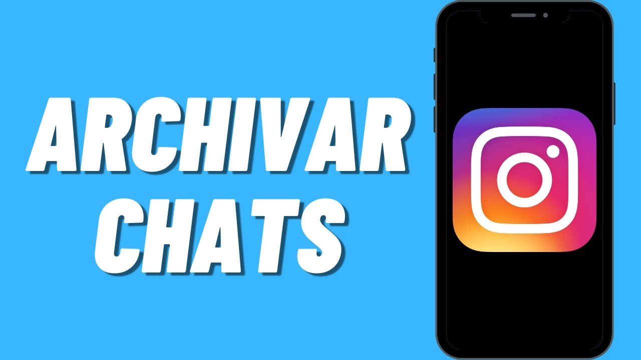 Cómo archivar los chats de Instagram