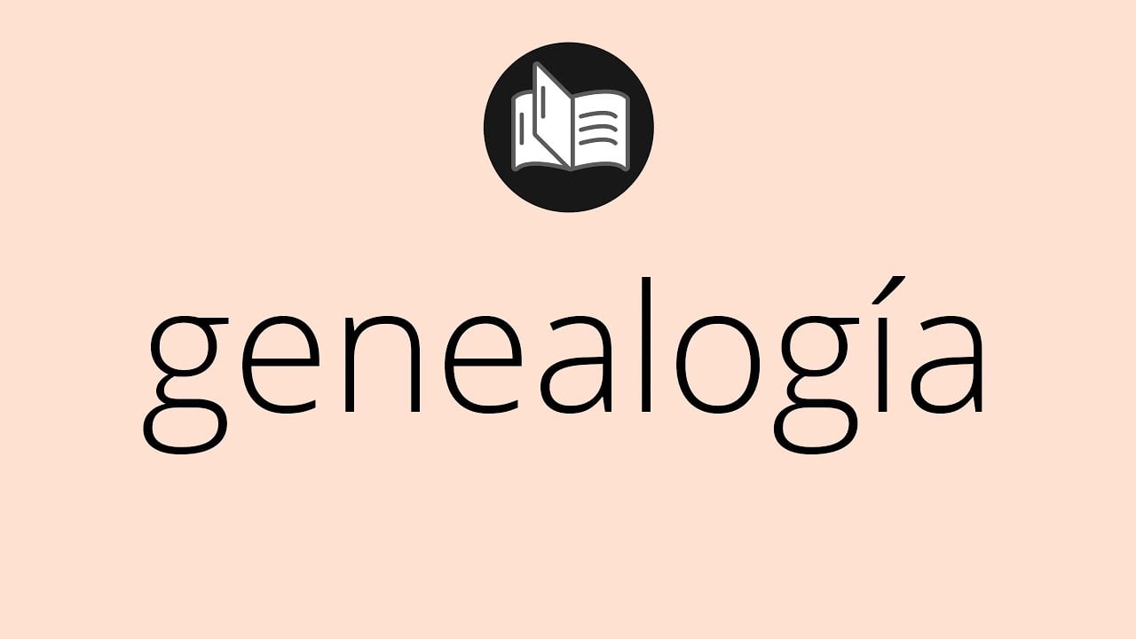 Ką reiškia genealoginiai?