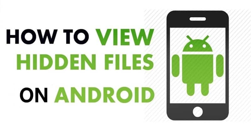 Comment afficher les fichiers et dossiers cachés sur les mobiles Android