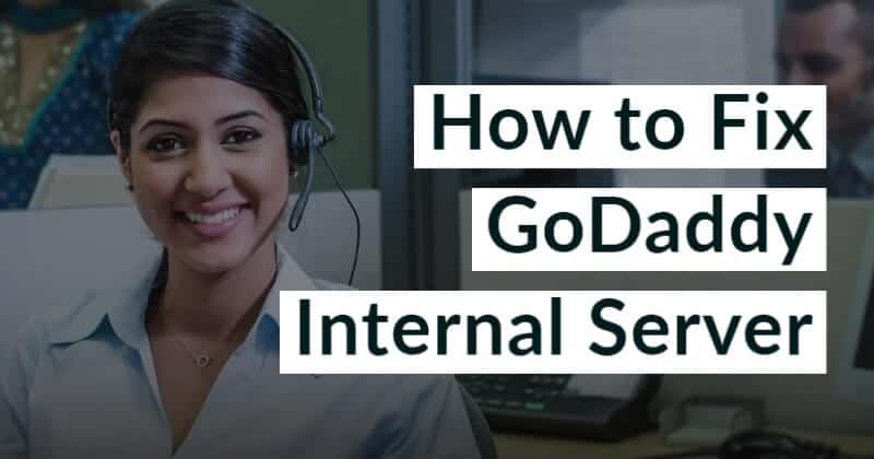 Comment réparer l'erreur du serveur interne GoDaddy sur WordPress