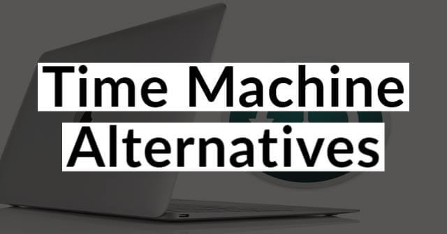 Las 6 mejores alternativas a Time Machine para Windows (2022)