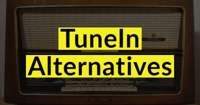 Le 6 migliori alternative a TuneIn che puoi provare (2022)