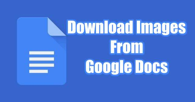 Comment télécharger des images à partir de Google Docs (5 meilleures méthodes)