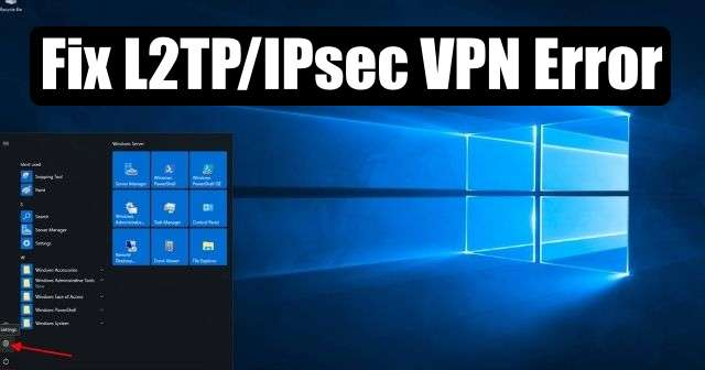 CORREZIONE: La VPN L2TP/IPsec non si connette in Windows 10