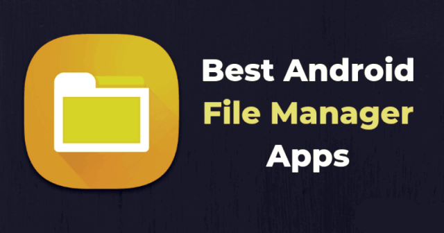 9 nejlepších aplikací pro Android File Manager v roce 2024
