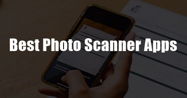 Le 10 migliori app per scanner di foto per Android e iPhone (2022)