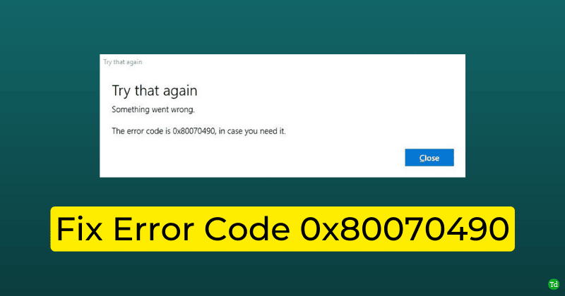 Cómo reparar el código de error 0x80070490 en Windows 11