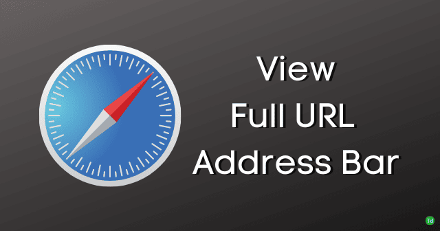 Come visualizzare l'URL completo nella barra degli indirizzi in Safari [Mac]