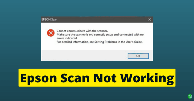 Cómo solucionar el problema de Epson Scan que no funciona en Windows 11