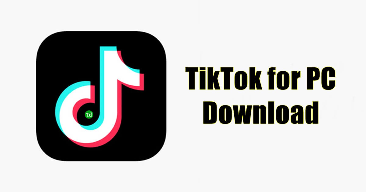 TikTok för PC-nedladdning 2024 (Windows 11, 10, 8, 7)