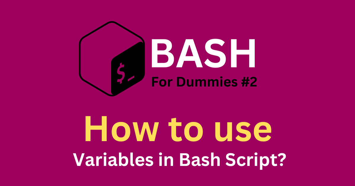 Bash For Dummies #2: Por que variáveis?