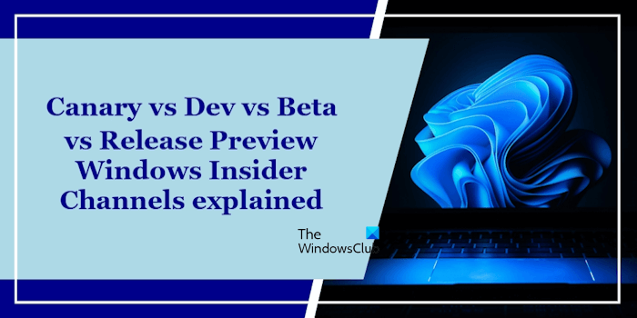 Canary vs Dev vs Beta vs Release Preview Explicación de los canales de ...