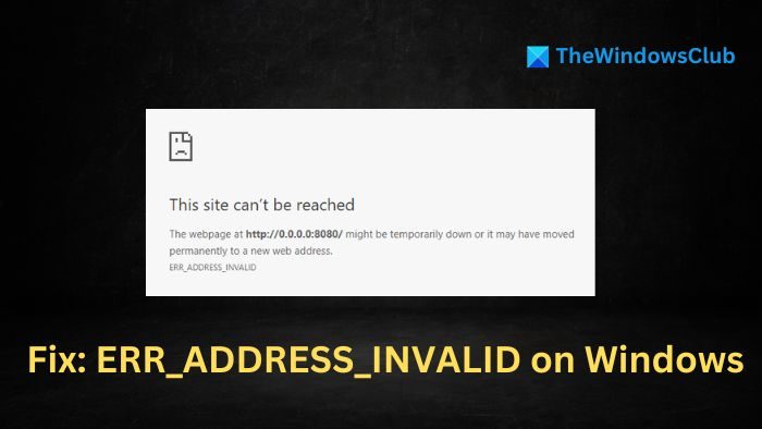 Repare ERR_ADDRESS_INVALID en Chrome en Windows 11