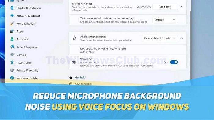 Reduzca el ruido de fondo del micrófono usando Voice Focus en Windows 11