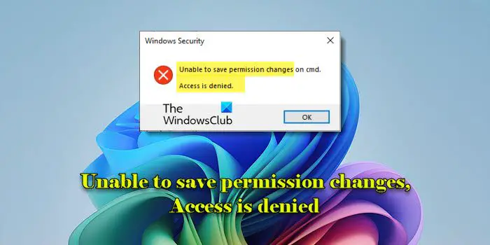 Não foi possível salvar as alterações de permissão, o acesso foi negado no Windows 11