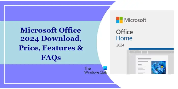 Download, prezzo, caratteristiche, domande frequenti di Microsoft Office 2024