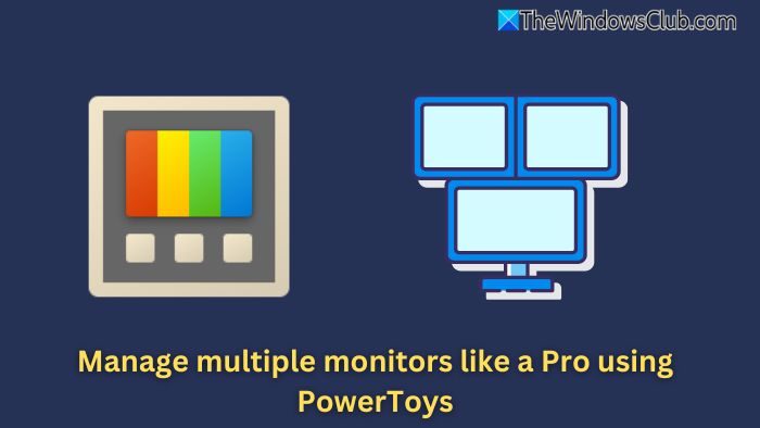 Tvarkykite kelis monitorius kaip profesionalas naudodami „PowerToys“.