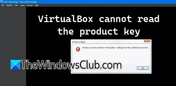 VirtualBox non può leggere la chiave del prodotto [fissare]