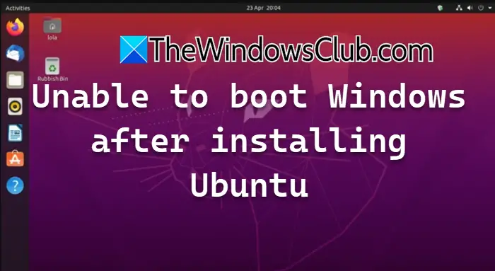 Ubuntu yüklendikten sonra Windows önyüklenemiyor [Düzeltme]