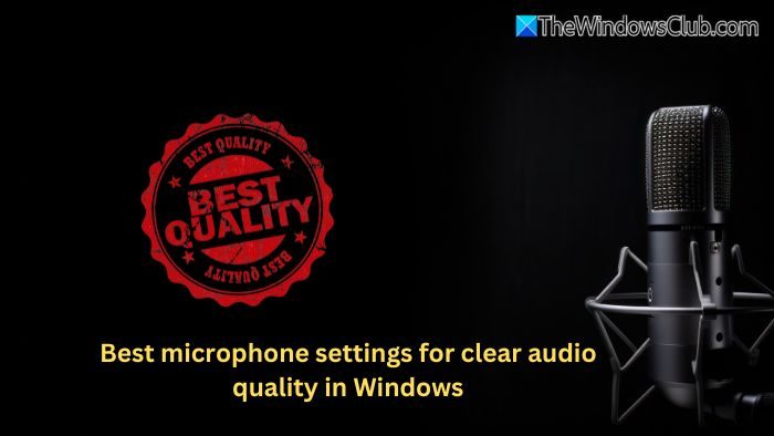 La mejor configuración de micrófono para una calidad de audio clara en Windows 11