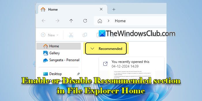 Įgalinkite arba išjunkite rekomenduojamą skyrių „Explorer Home“ sistemoje „Windows 11“.