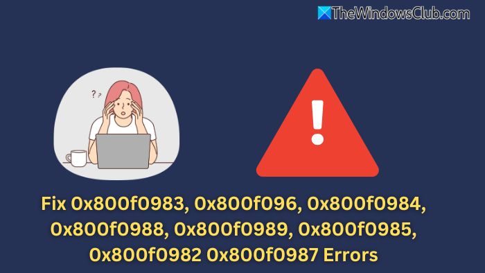 Correction des erreurs 0x800f0983, 0x800f0986, 0x800f0984, 0x800f0988, 0x800f0989, 0x800f0985, 0x800f0982 0x800f0987