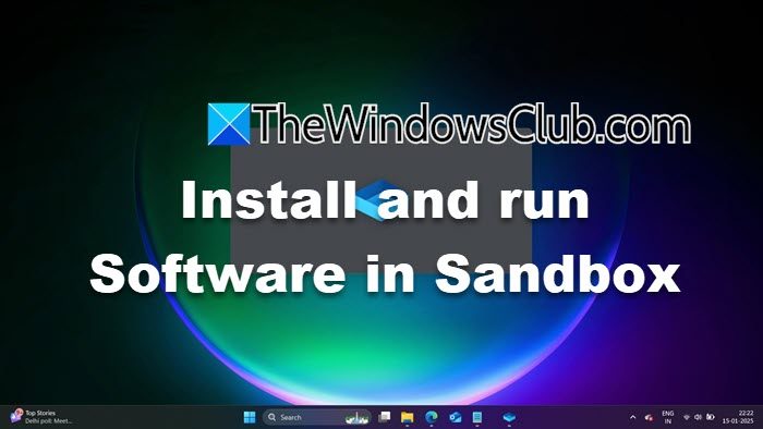 Como instalar e executar software no Sandbox no Windows 11