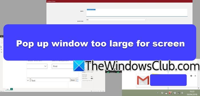Вікно спливають занадто велике для екрану в Windows 11