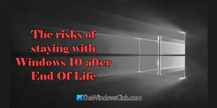 Yaşam sonundan sonra Windows 10 ile kalmanın riskleri