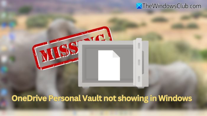 OneDrive Personal Vault no se muestra en Windows 11