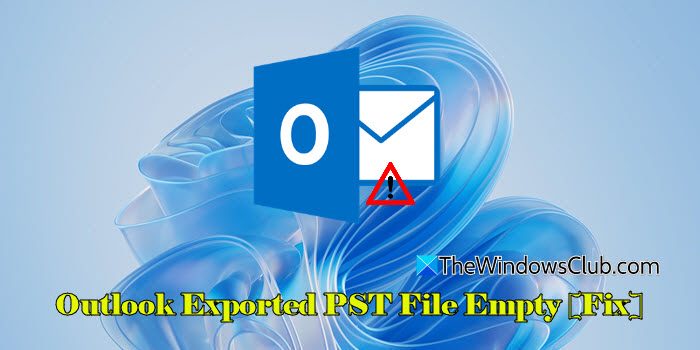 Outlook exportó el archivo PST vacío [corrección]