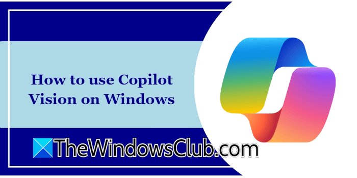 Cómo usar Copilot Vision en Windows 11